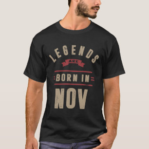 Legenden sind im November geboren T-Shirt