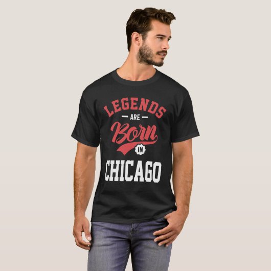Legenden sind in Chicago Geboren T-Shirt (Vorne ganz)