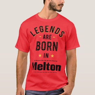 Legenden sind in Melton Geboren T-Shirt