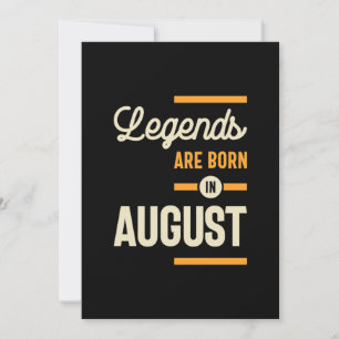 Legenden werden im August geboren - August Geburts Einladung