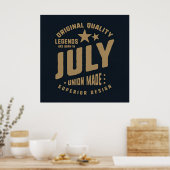 Legenden werden im Juli geboren Original Qualität Poster (Küche)