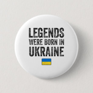 Legenden wurden in der Ukraine geboren Ukrainische Button