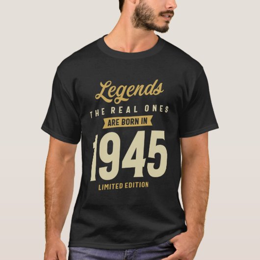Legends Geboren im Jahr 1945 Die Real werden 78! T-Shirt (Vorderseite)