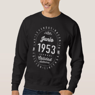 Legends Geboren im Juni 1953 69. Geburtstag 69 Jah Sweatshirt