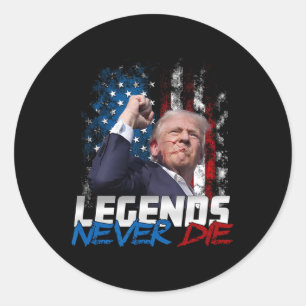 Legends Niemals Die - Präsident Donald J. Trump Runder Aufkleber