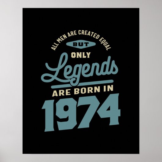 Legends seit 1974 Geburtstagsgeschenk Poster (Vorne)