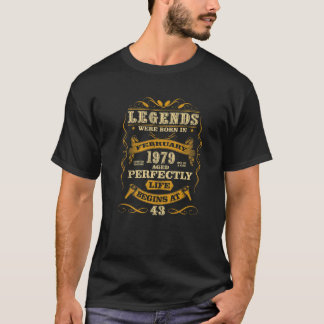 Legends Were Born February 1979 43Rd Birthday 43 Y T-Shirt
