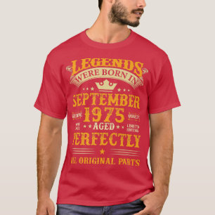 Legends Were Born in September 1975 47 Yrs Old 47t T-Shirt
