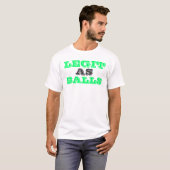 Legit als Bälle T-Shirt (Vorne ganz)
