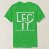 Legit Idiom Irish Slang Leg It T-Shirt (Design vorne)