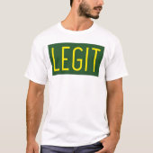 Legit T-Shirt (Vorderseite)