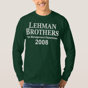 Lehman Brothers Risk Management Department 2008 T-Shirt