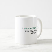 Lehman Brothers Risk Management Intern Tasse (VorderseiteRechts)