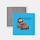 Lehne mich zurück magnet (Vorderseite/Rückseite)