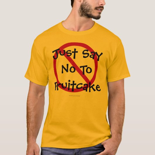 Lehnen Sie Fruchtkuchen ab T-Shirt (Vorderseite)