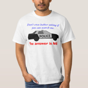 Lehnen Sie Polizei-Suchen ab T-Shirt