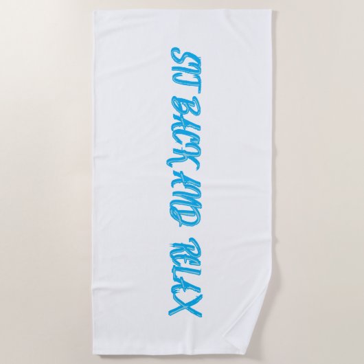 Lehnen Sie sich zurück und entspannen Sie sich Strandtuch (Vorderseite)