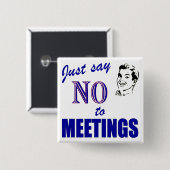 Lehnen Sie Sitzungs-Büro Humor-Knöpfe ab Button (Vorne & Hinten)