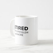 Lehnt nicht mein Problem noch einmal Kaffeetasse (Vorderseite Links)