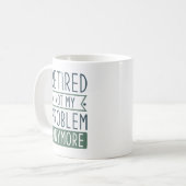 Lehnt nicht mein Problem noch einmal Kaffeetasse (Vorderseite Links)