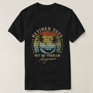 Lehnte 2025 nicht mein Problem noch mehr Geschenke T-Shirt