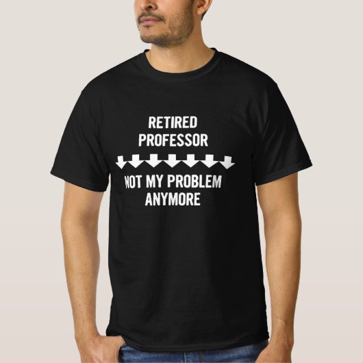 Lehnter Professor nicht mein Problem noch ein Gesc T-Shirt (Vorderseite)