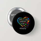 Lehre Akzeptanz Liebe Lehrer Herzautismus Button (Vorne & Hinten)