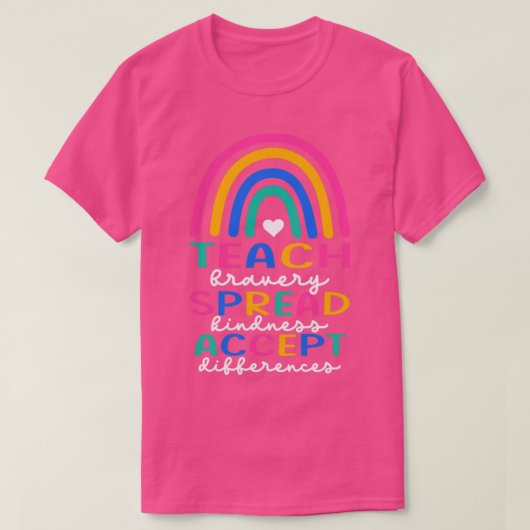 Lehre Bravery Spread Kindness Akzeptieren Untersch T-Shirt (Design vorne)