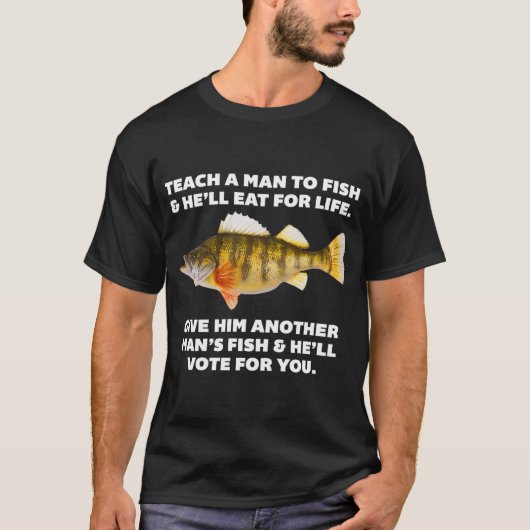 Lehre einen Mann zu fischen T-Shirt (Vorderseite)