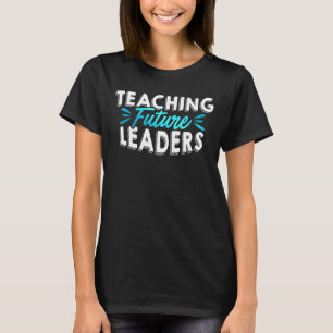 Lehre für zukünftige Führungskräfte Lehrerin Lehre T-Shirt
