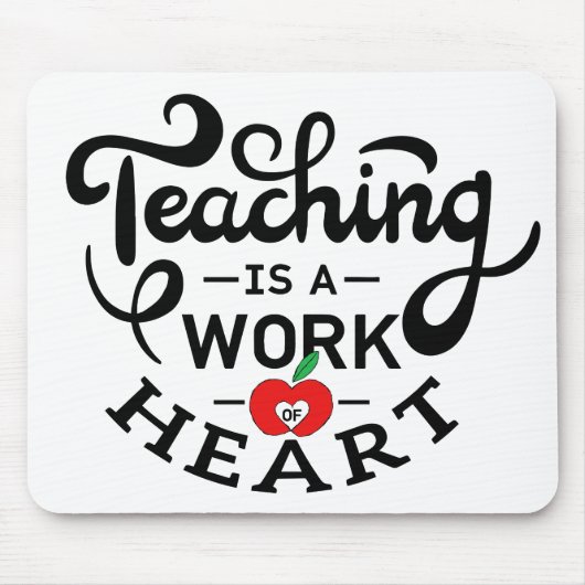 Lehre ist ein Werk des Herzens, das LehrerInnen sc Mousepad (Vorne)
