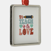 Lehre ist Liebe Ornament Aus Metall (Rechts)