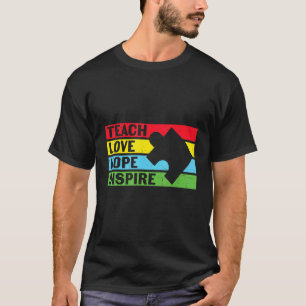 Lehre Liebe Hoffnung Inspirieren Autismus-Bewussts T-Shirt