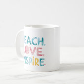 Lehre Liebe Inspiriere Motivierend Tasse (Vorderseite Links)