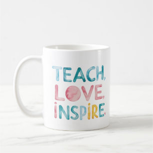 Lehre Liebe Inspiriere Motivierend Tasse