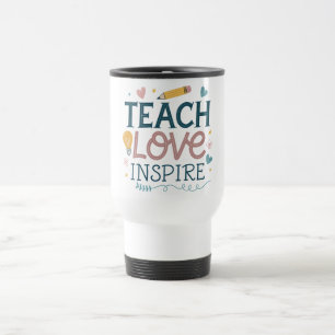 Lehre Liebe Inspiriert – Geschenk zum Dank an Lehr Reisebecher