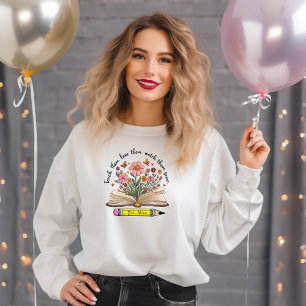Lehre! Liebe. Sehen Sie, wie sie wachsen. Elegant Sweatshirt