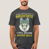 Lehre niemals einen Wolf, um Aware Wolf Kopf zu me T-Shirt (Vorderseite)