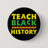 Lehre Schwarze Geschichte Schule Funny Black Teach Button (Vorderseite)