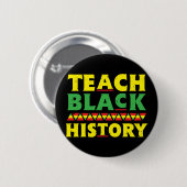 Lehre Schwarze Geschichte Schule Funny Black Teach Button (Vorne & Hinten)
