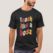 Lehre wie eine Boss Retro Lehrerin Meme zurück nac T-Shirt (Vorderseite)
