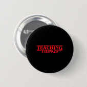Lehren Dinge Grafik Spaß Lehrer Byck Zur Schule Button (Vorne & Hinten)