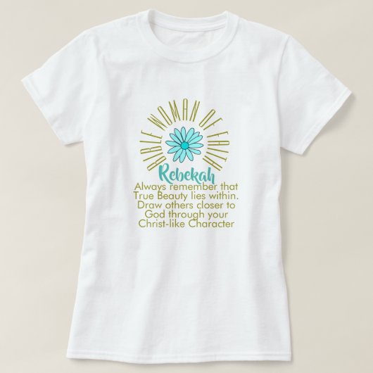 Lehren für Bibelfrauen des Glaubens Rebekah Christ T-Shirt (Design vorne)