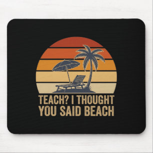 Lehren Gedanke Sagte Strand Lustiger Lehrer Sommer Mousepad