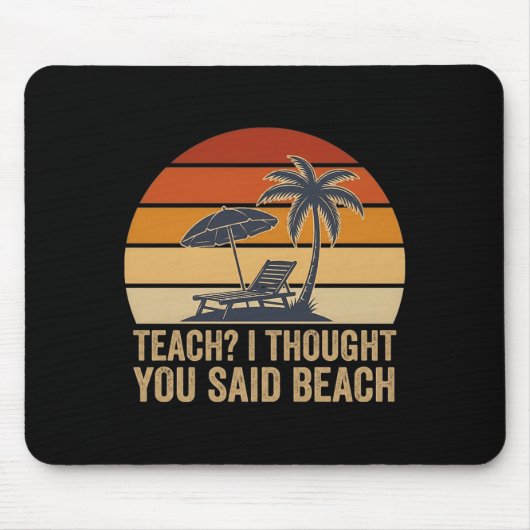 Lehren Gedanke Sagte Strand Lustiger Lehrer Sommer Mousepad (Vorne)