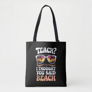 Lehren Ich dachte, Sie haben Strand Lehrer Groovy  Tasche