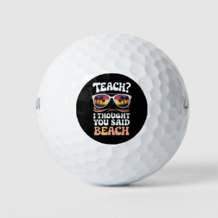 Lehren Ich dachte, Sie sagten Strand Lehrer Groovy Golfball