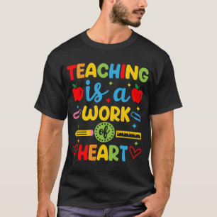 Lehren ist eine Herzensarbeit Lehrer-Geschenk  T-Shirt