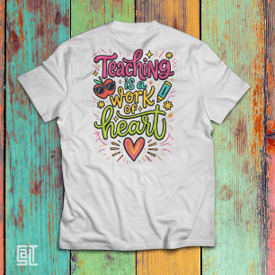 Lehren ist eine Herzensarbeit Süße Farbige Lehreri T-Shirt