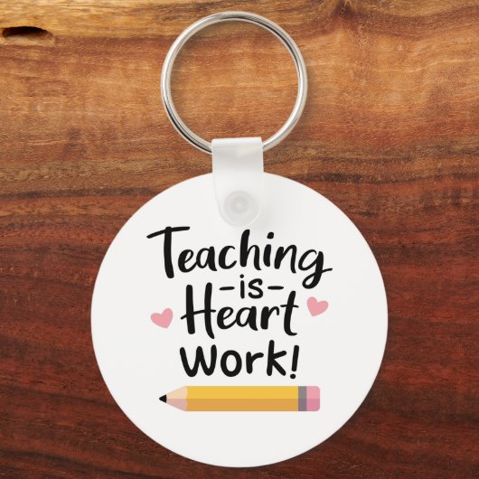 Lehren ist Herzarbeit, für Lehrer Schlüsselanhänger (Vorderseite)
